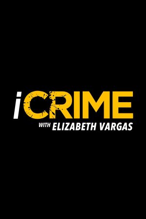 Portada de iCrime with Elizabeth Vargas