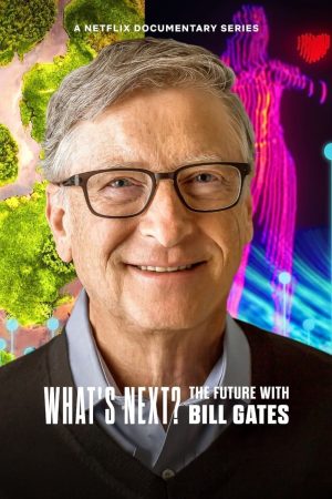 Portada de ¿Y ahora qué? El futuro según Bill Gates: Temporada 1