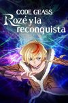 Portada de CODE GEASS Rozé of the Recapture: Temporada 1