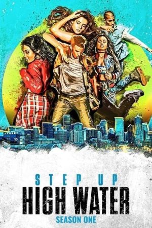 Portada de Step Up: High water: Temporada 1