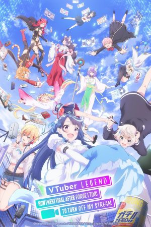 Portada de VTuber Legend: How I Went Viral After Forgetting to Turn Off My Stream