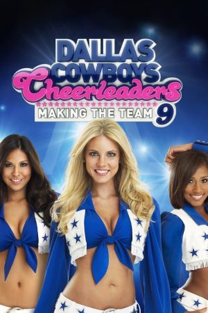 Portada de Dallas Cowboys Cheerleaders: Making the Team: Temporada 9