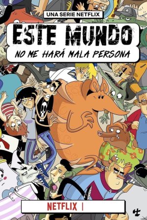 Portada de Este mundo no me hará mala persona: Temporada 1