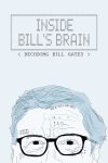 Portada de Inside Bill's Brain: Decoding Bill Gates: Miniserie