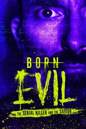 Portada de Born Evil: The Serial Killer and the Savior