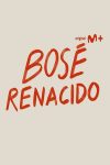 Portada de Bosé renacido: Temporada 1