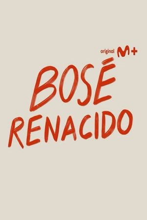 Portada de Bosé renacido: Temporada 1