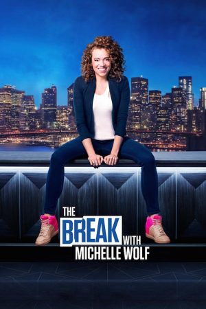 Portada de The Break with Michelle Wolf
