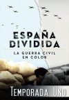Portada de España dividida: la Guerra Civil en color: Temporada 1