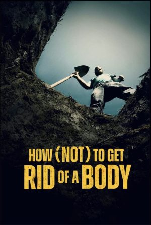 Portada de How (Not) To Get Rid of a Body