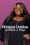 Portada de Mis amigas de 300 kilos: Temporada 2