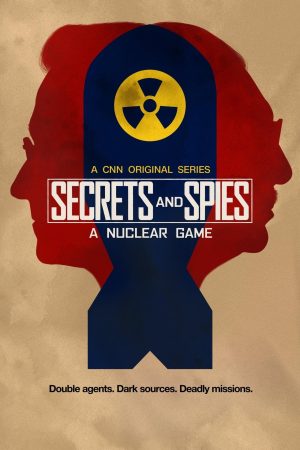 Portada de Secrets & Spies: A Nuclear Game: Temporada 1