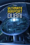 Portada de Ultimate Airport Dubai: Temporada 1