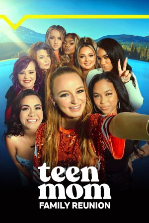 Portada de Teen Mom: Family Reunion