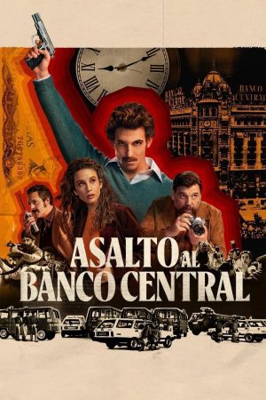 Portada de Asalto al Banco Central: Miniserie