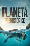 Portada de Planeta prehistórico: Temporada 1