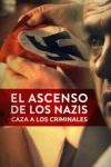 Portada de El ascenso de los nazis: Caza a los criminales
