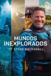 Portada de Mundos inexplorados con Steve Backshall: Temporada 2