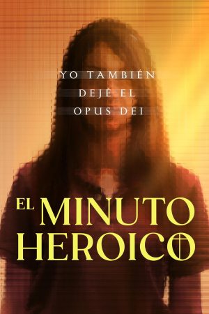 Portada de El minuto heróico: Yo también dejé el Opus Dei: Temporada 1