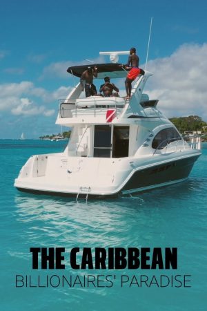 Portada de The Caribbean: Billionaires' Paradise