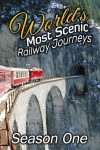 Portada de World's Most Scenic Railway Journeys: Temporada 1