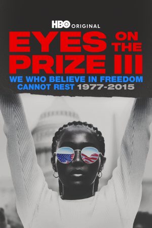 Portada de Eyes on the Prize III: We Who Believe in Freedom Cannot Rest 1977-2015: Temporada 1 Portada de Eyes on the Prize III: We Who Believe in Freedom Cannot Rest 1977-2015: Temporada 1