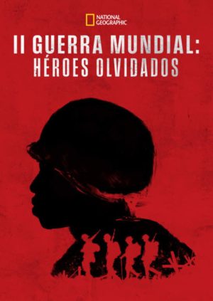 Portada de II Guerra Mundial: Héroes olvidados Portada de II Guerra Mundial: Héroes olvidados