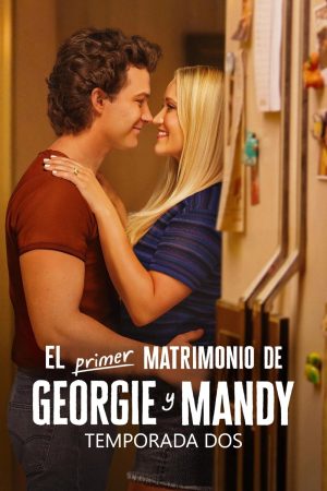 Portada de El primer matrimonio de Georgie y Mandy: Temporada 2 Portada de El primer matrimonio de Georgie y Mandy: Temporada 2