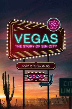 Portada de Vegas: The Story of Sin City Portada de Vegas: The Story of Sin City