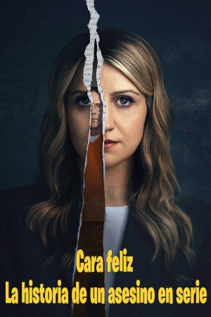 Portada de Cara feliz: La historia de un asesino en serie Portada de Cara feliz: La historia de un asesino en serie
