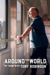 Portada de Around the World by Train With Tony Robinson