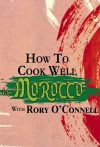 Portada de How To Cook Well In Morocco with Rory O'Connell Portada de How To Cook Well In Morocco with Rory O'Connell