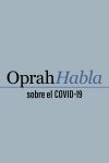 Portada de Oprah habla sobre el COVID-19: Temporada 1